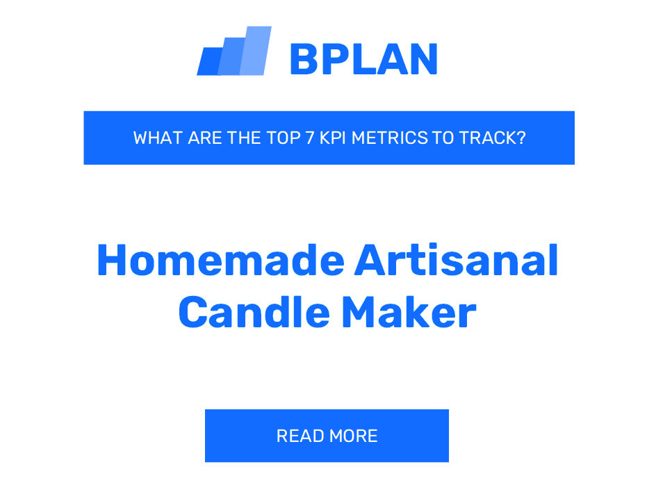 What Are the Top 7 KPI Metrics of a Homemade Artisanal Candle Maker Business?