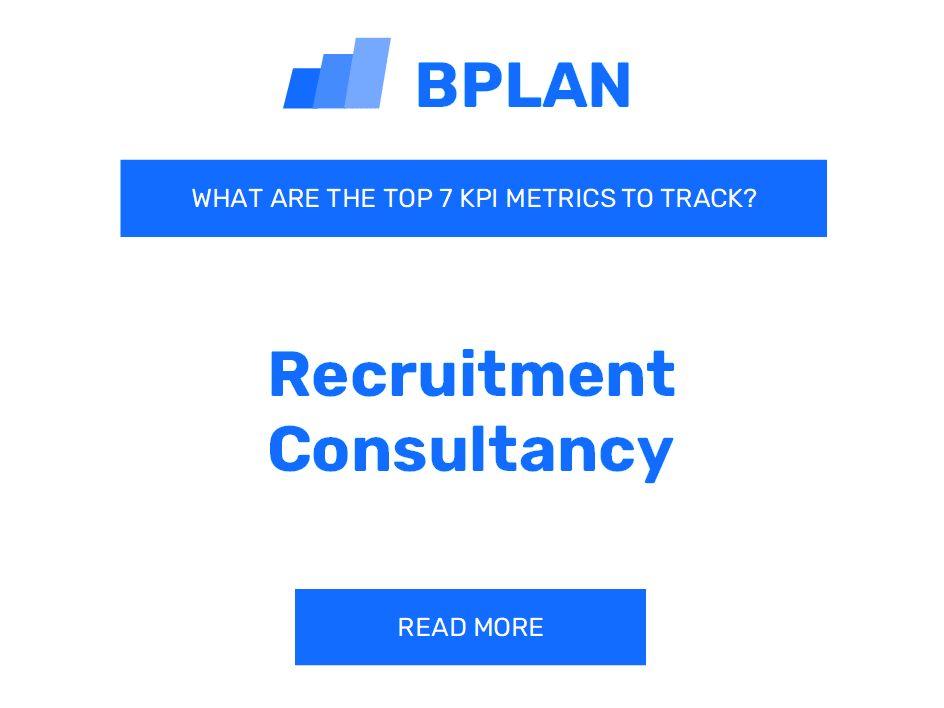 What Are the Top 7 KPI Metrics of a Recruitment Consultancy Business?
