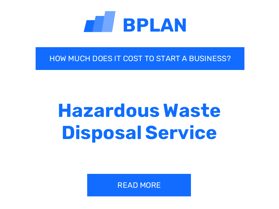 How Much Does It Cost to Start Hazardous Waste Disposal Service?