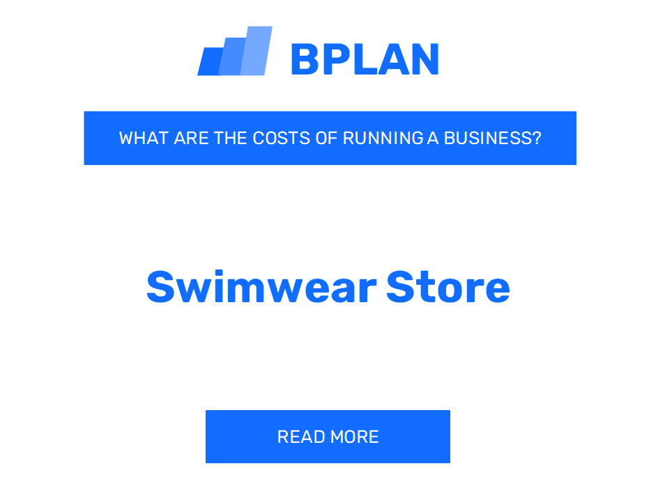 What Are the Costs of Running a Swimwear Store Business?