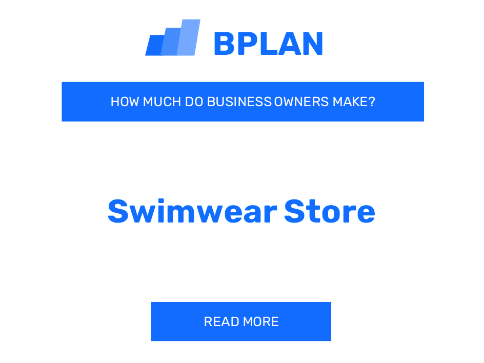 How Much Do Swimwear Store Business Owners Make?