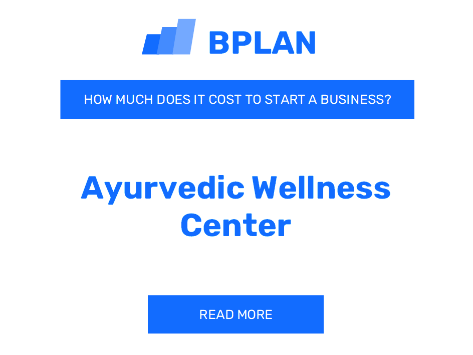 How Much Does It Cost to Start an Ayurvedic Wellness Center?