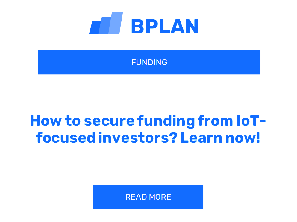How to secure funding from IoT-focused investors? Learn now!