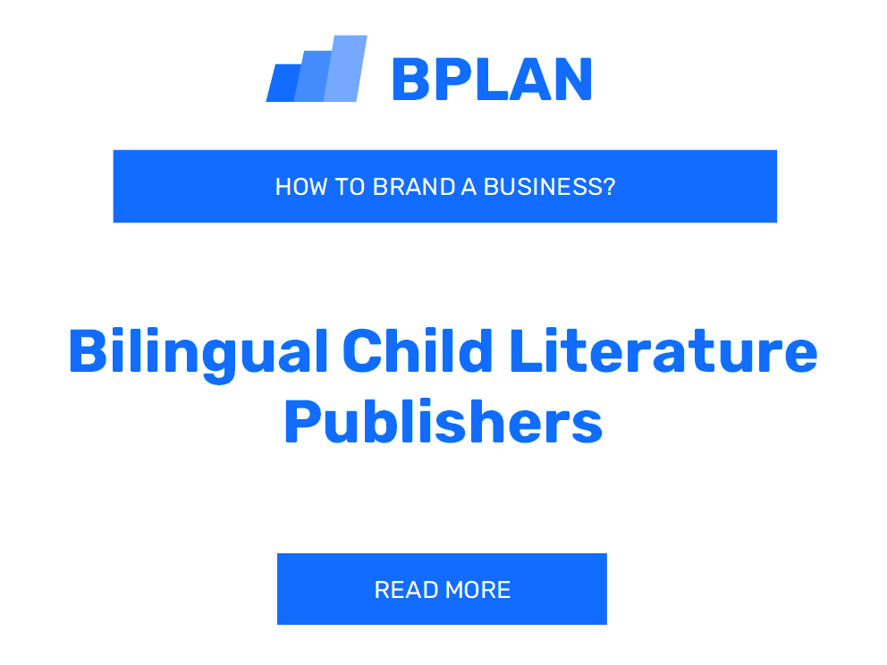 How to Brand a Bilingual Child Literature Publishers Business?