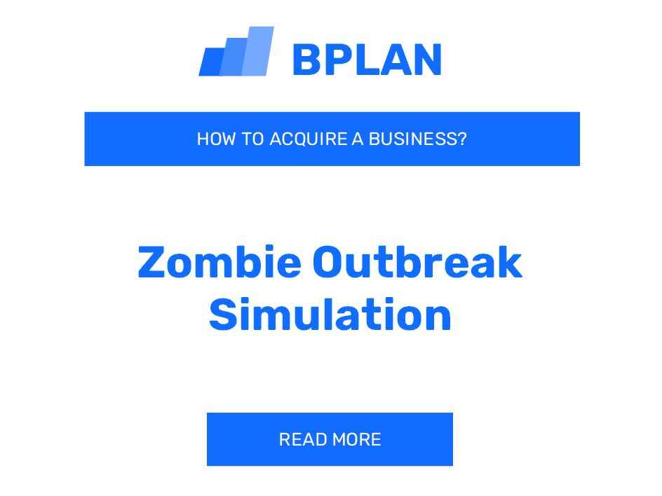How to Purchase a Zombie Outbreak Simulation Business?