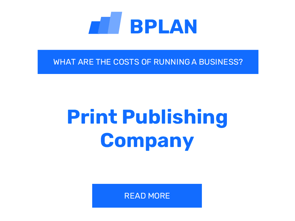 What Are the Costs of Running a Print Publishing Company Business?