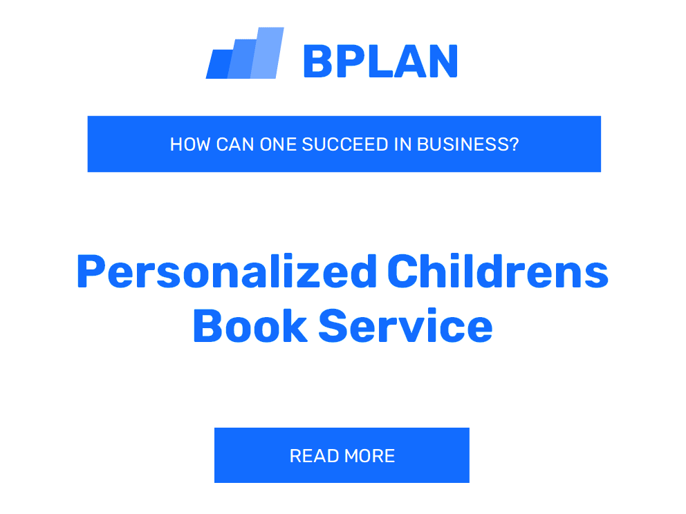 How Can One Succeed in Personalized Children's Book Service Business?