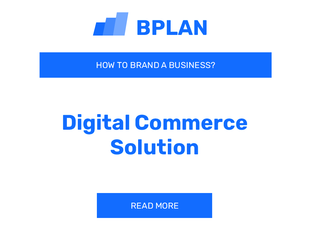 How to Brand a Digital Commerce Solution Business?
