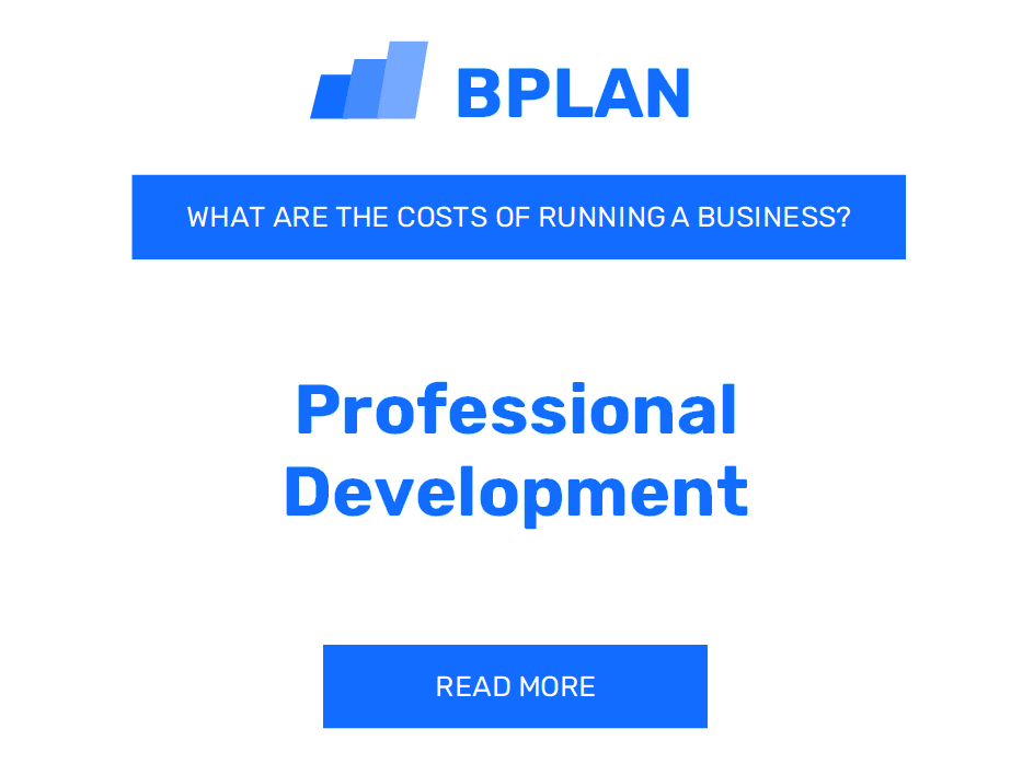 What Are the Costs of Running a Professional Development Business?