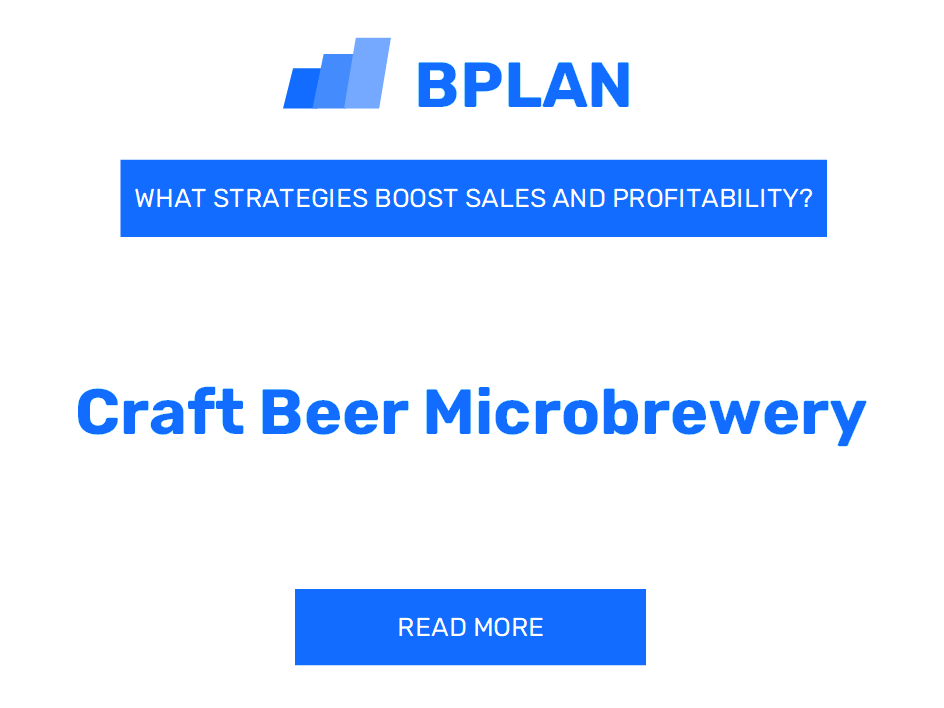 What Strategies Boost Sales and Profitability of Craft Beer Microbrewery Business?