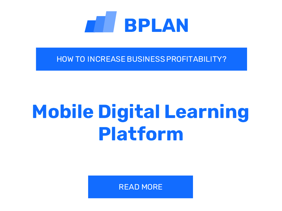 How to Boost Profitability of Mobile Digital Learning Platform Business?