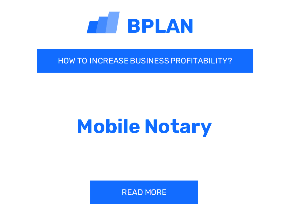 How to Boost Mobile Notary Business Profitability?
