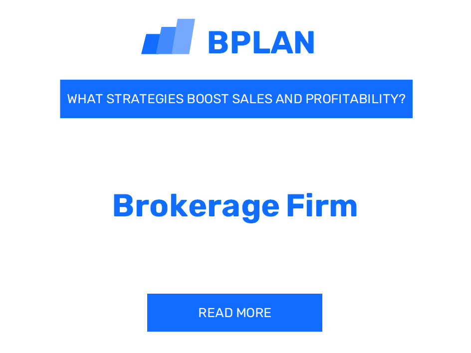 What Strategies Boost Sales and Profitability of Brokerage Firm Business?