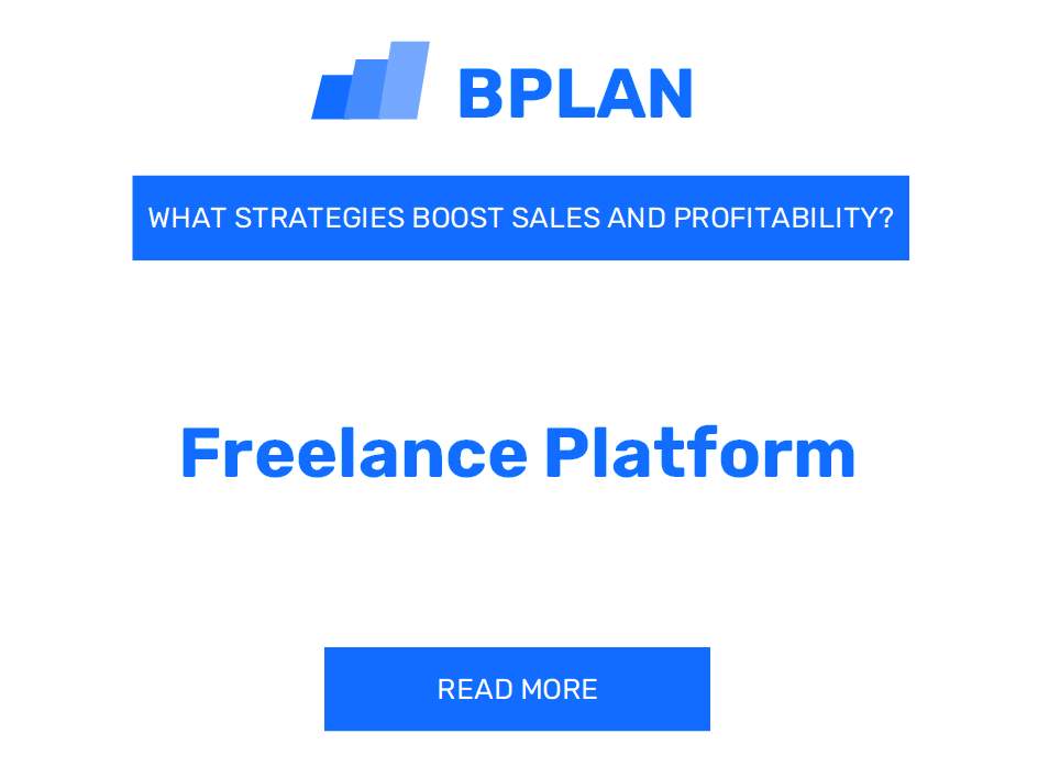 How Can Strategies Boost Sales and Profitability of Freelance Platform Business?