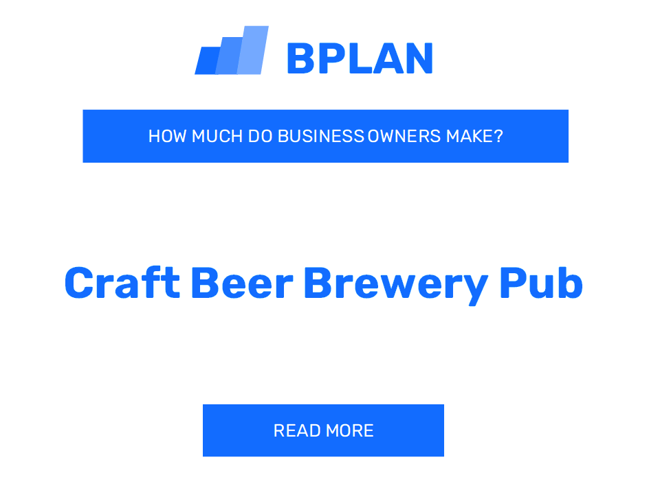 How Much Do Craft Beer Brewery Pub Business Owners Make?