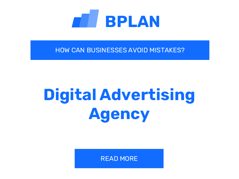 How Can Digital Advertising Agencies Avoid Mistakes?