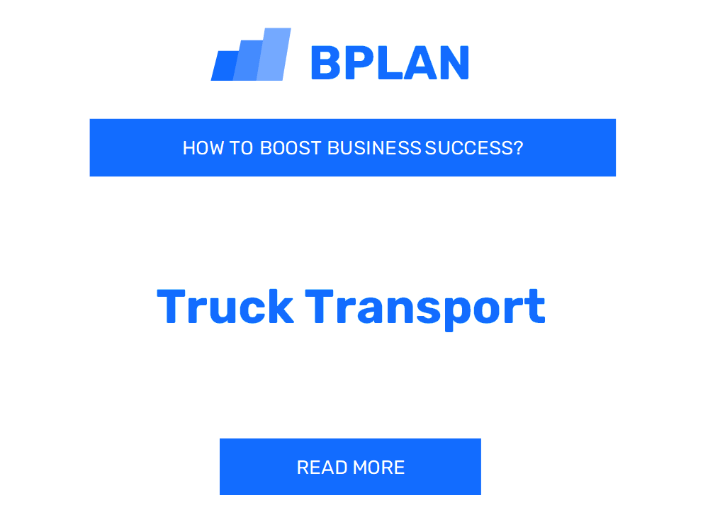 How to Boost Truck Transport Business Success?