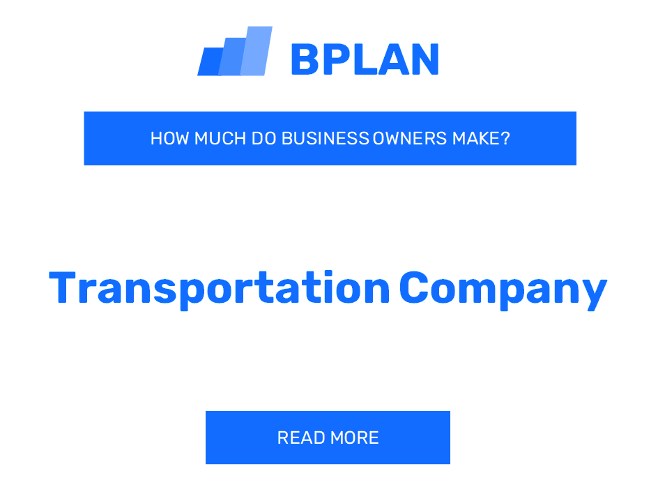 How Much Do Transportation Company Owners Make?