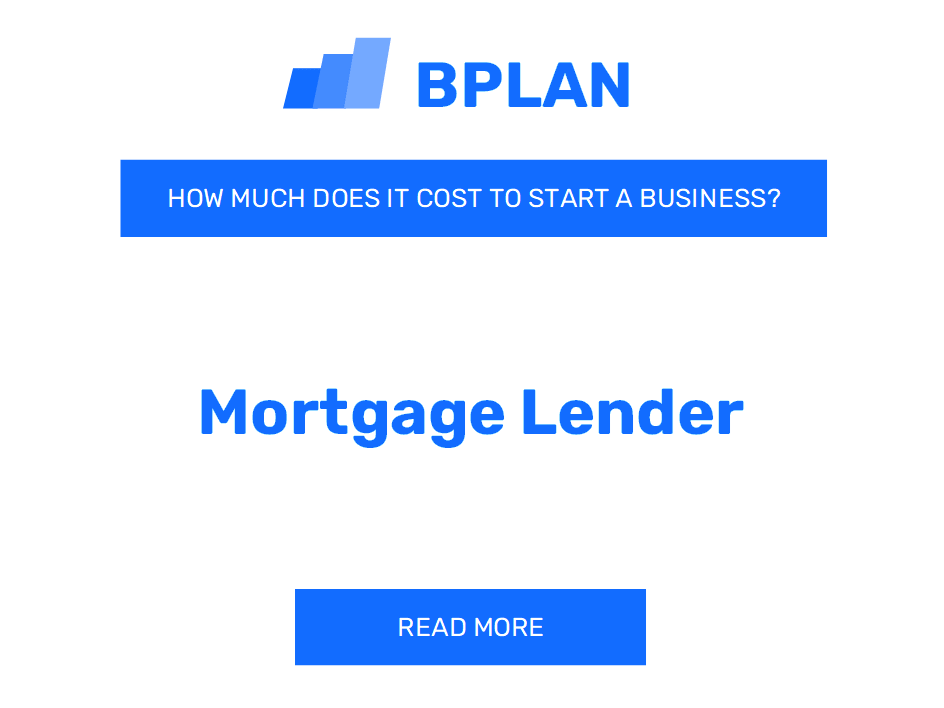 How Much Does It Cost to Start a Mortgage Lender?