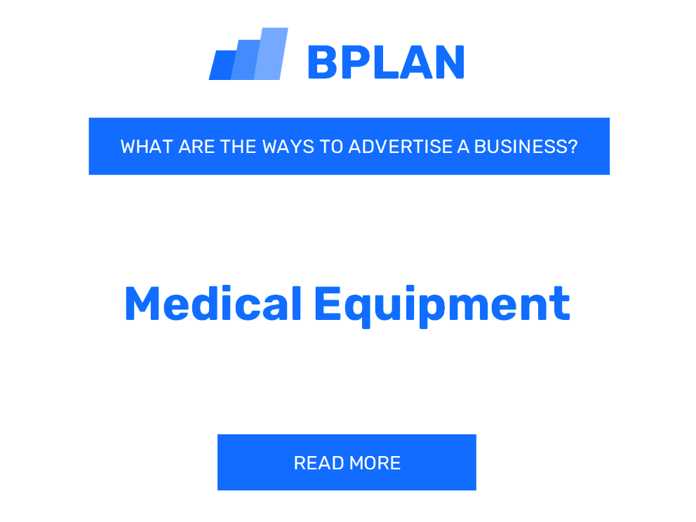 What Are Effective Ways To Advertise A Medical Equipment Business?