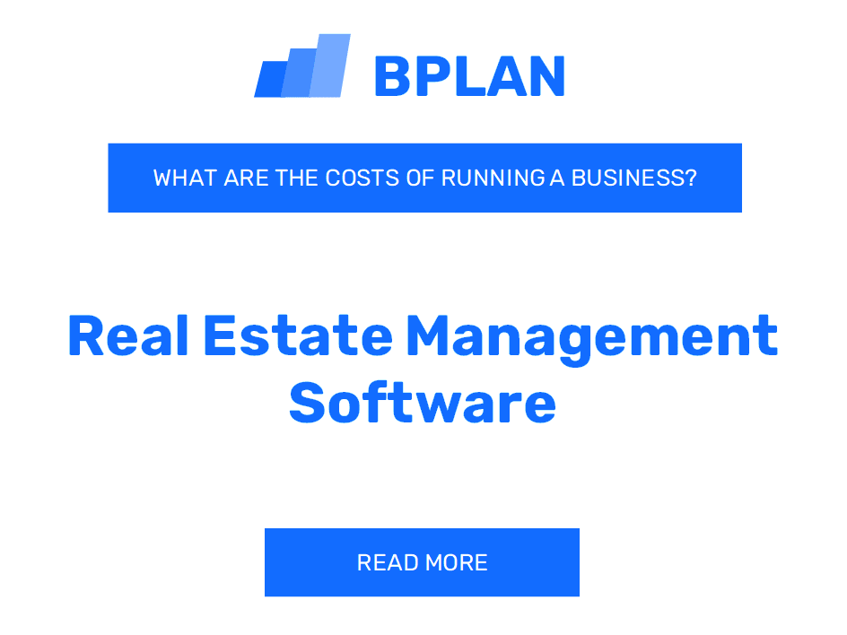 What are the Costs of Running a Real Estate Management Software Business?