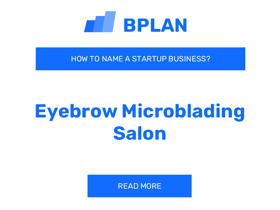 How to Name an Eyebrow Microblading Salon Business?
