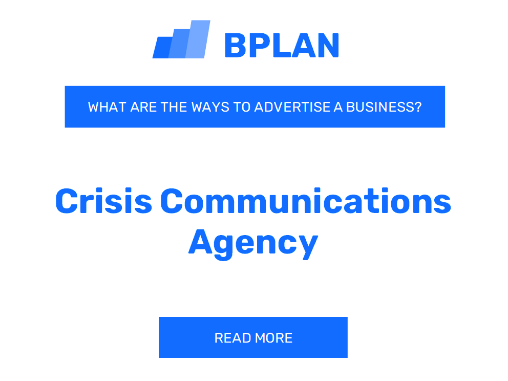 What Are Effective Ways to Advertise a Crisis Communications Agency Business?