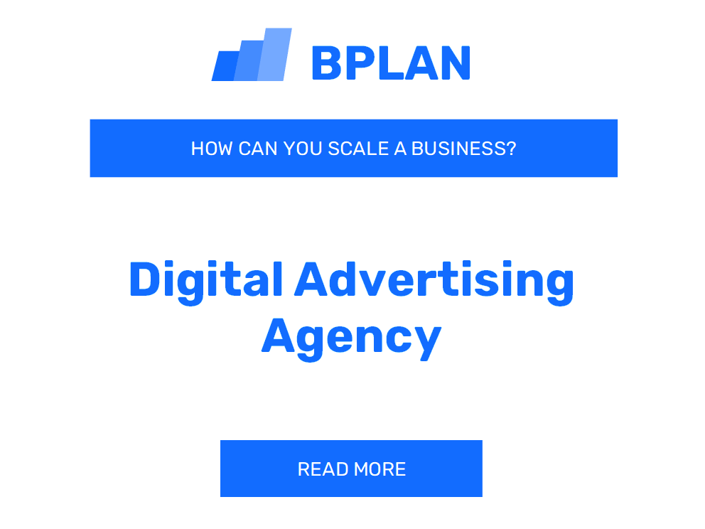 How Can You Scale a Digital Advertising Agency Business?