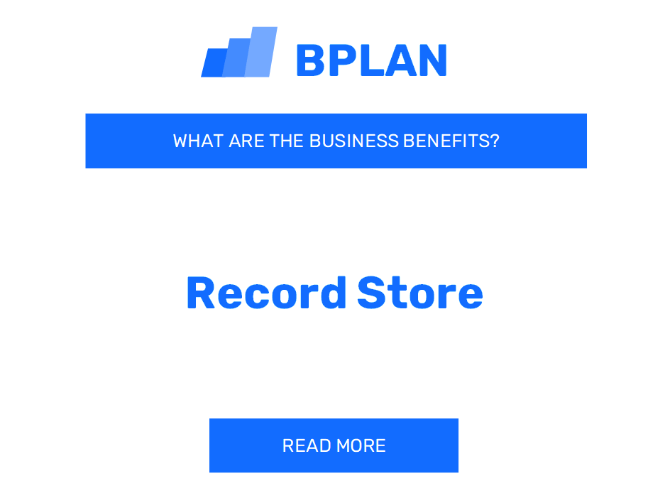 What Are the Benefits of Record Store Business?