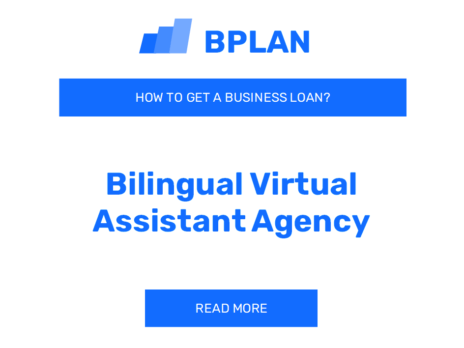 How to Secure a Business Loan for a Bilingual Virtual Assistant Agency?