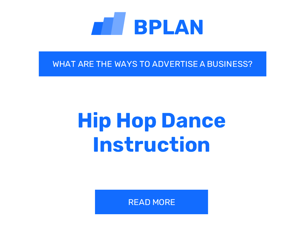How Can You Advertise a Hip Hop Dance Instruction Business Effectively?