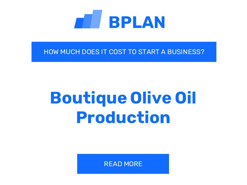 How Much Does It Cost to Start a Boutique Olive Oil Production?