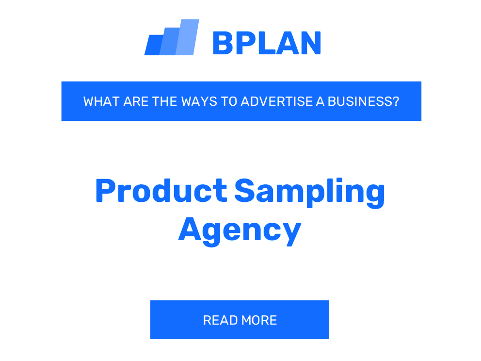 How to Effectively Advertise a Product Sampling Agency Business?