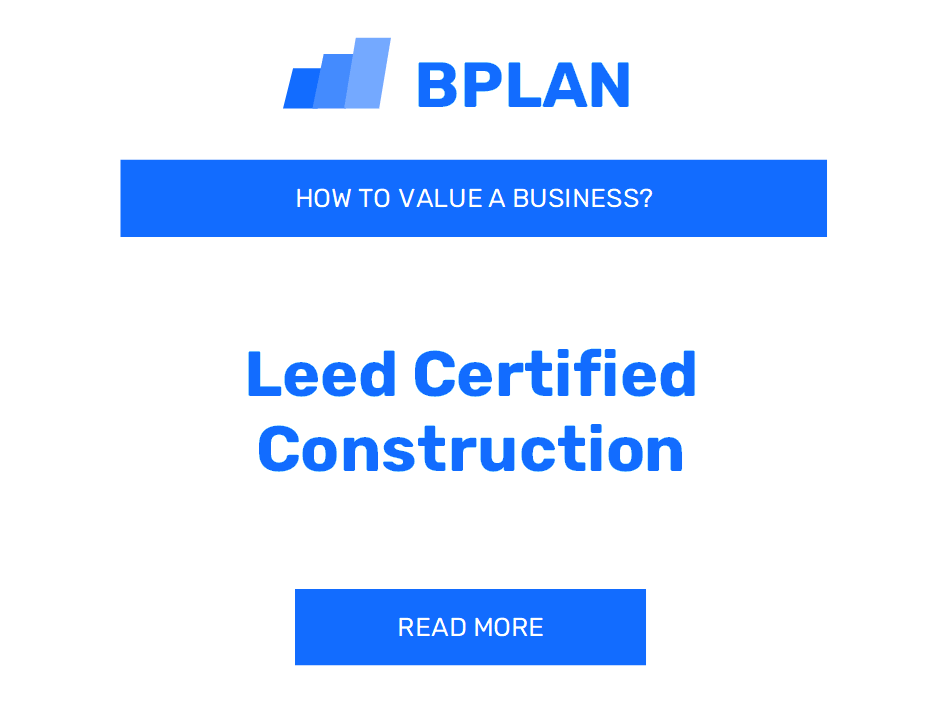 How to Value a LEED Certified Construction Business?
