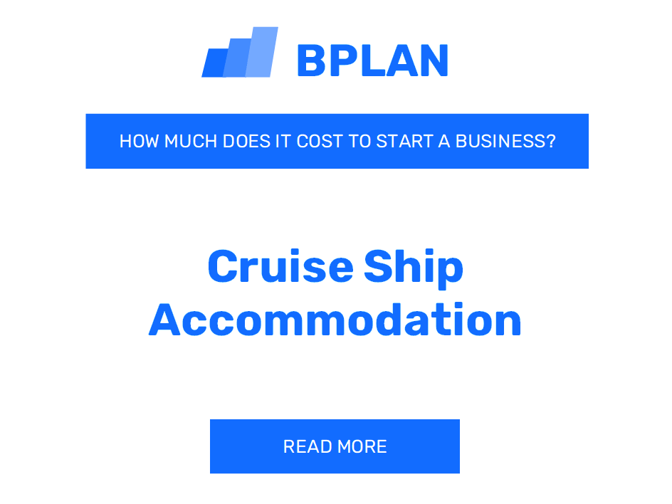 How Much Does It Cost to Start Cruise Ship Accommodation?