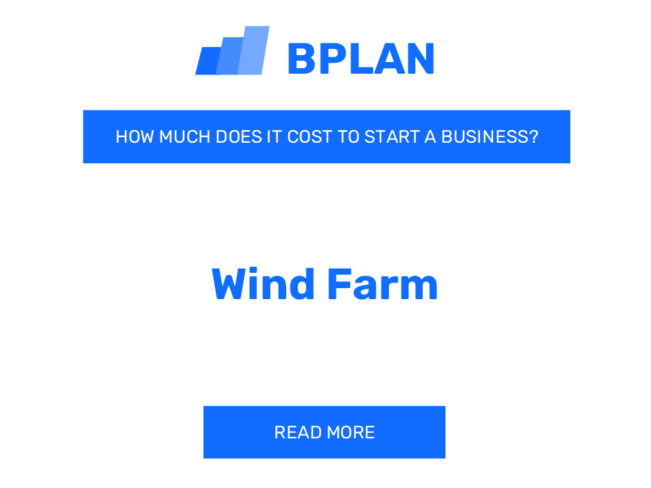 How Much Does It Cost to Start a Wind Farm?