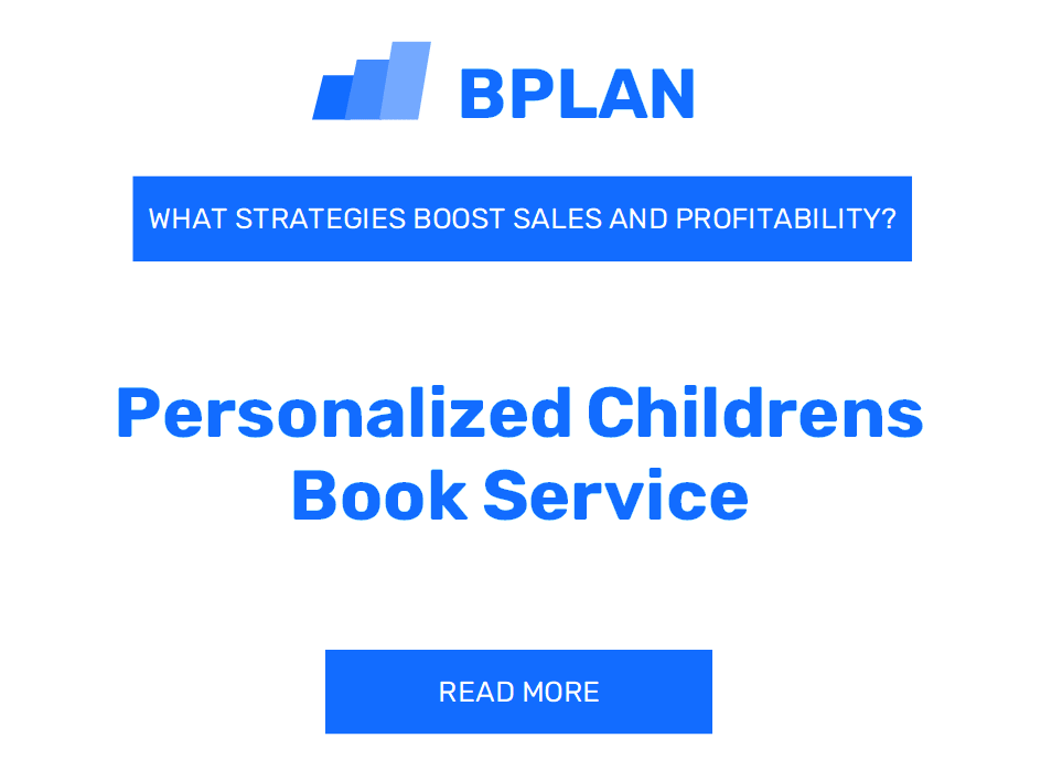 How Can Strategies Boost Sales and Profitability of Personalized Children's Book Service Business?