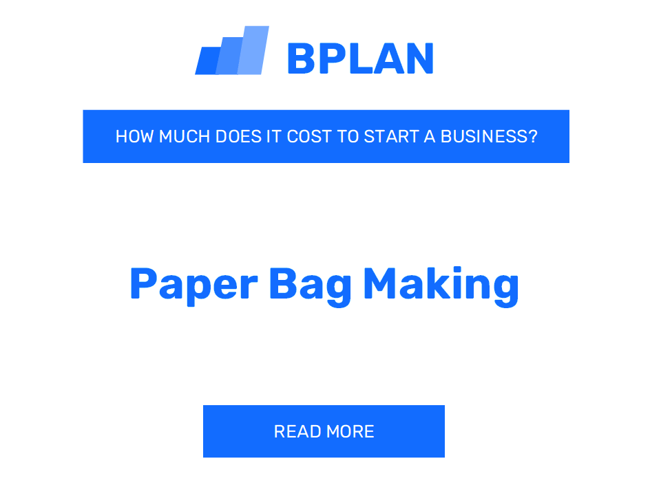 How Much Does It Cost to Start Paper Bag Making?