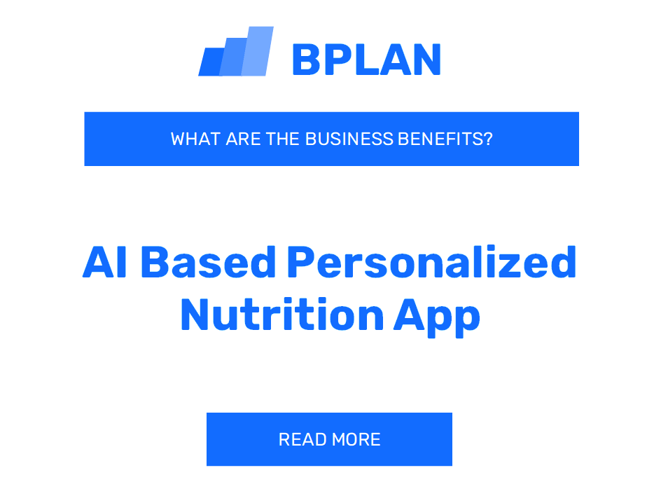 What Are the AI-Based Personalized Nutrition App Business Benefits?