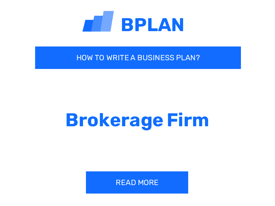How to Write a Business Plan for a Brokerage Firm?