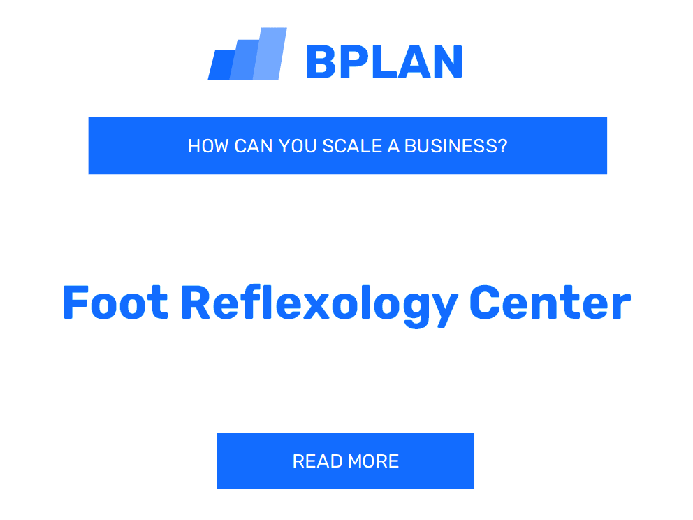 How Can You Scale a Foot Reflexology Center Business?