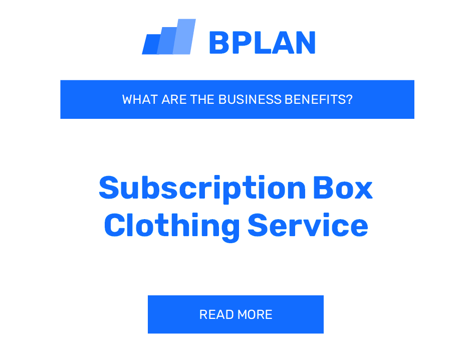 What Are the Benefits of Subscription Box Clothing Services?