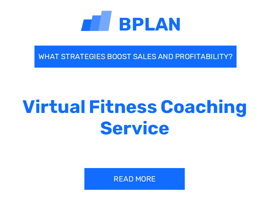 How Can Strategies Boost Sales and Profitability of Virtual Fitness Coaching Service?