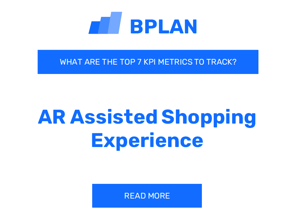What Are the Top 7 KPIs Metrics of an AI-Assisted Shopping Experience Business?