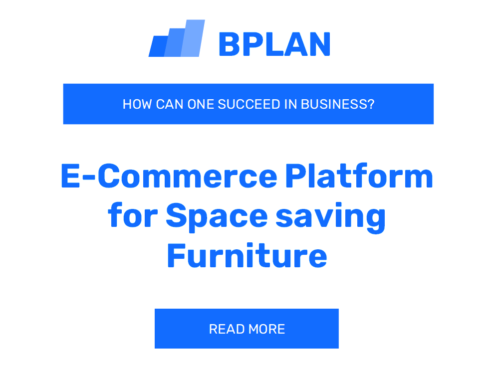 How Can One Succeed in E-Commerce for Space-Saving Furniture Business?