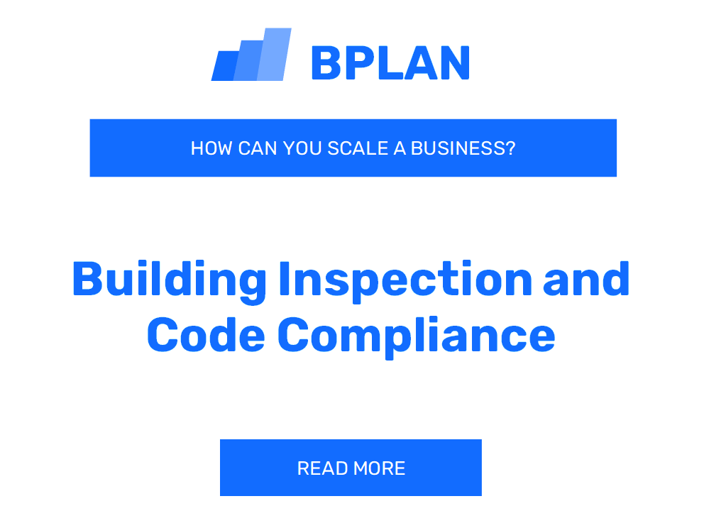 How Can You Scale a Building Inspection and Code Compliance Business?