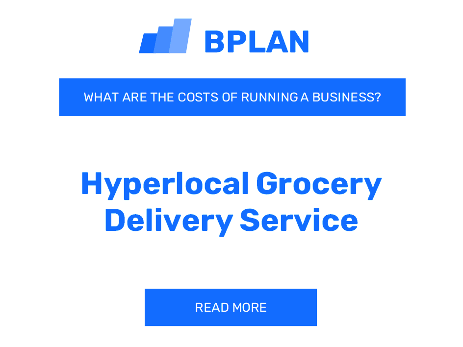 What Are the Costs of Running a Hyperlocal Grocery Delivery Service Business?
