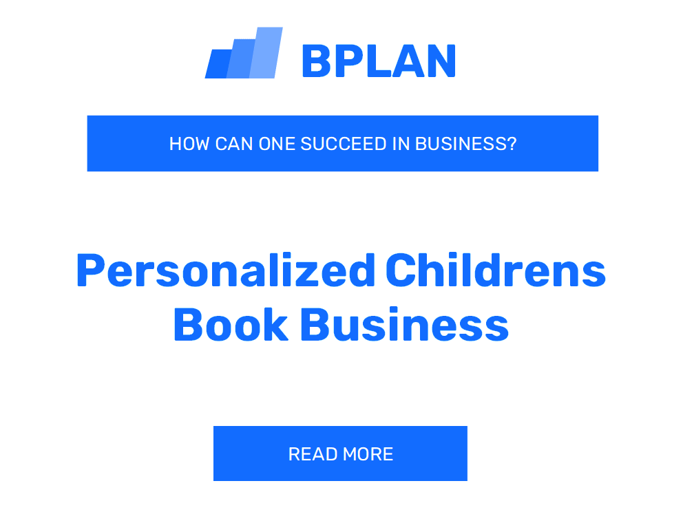 How Can One Succeed in Personalized Children's Book Business?