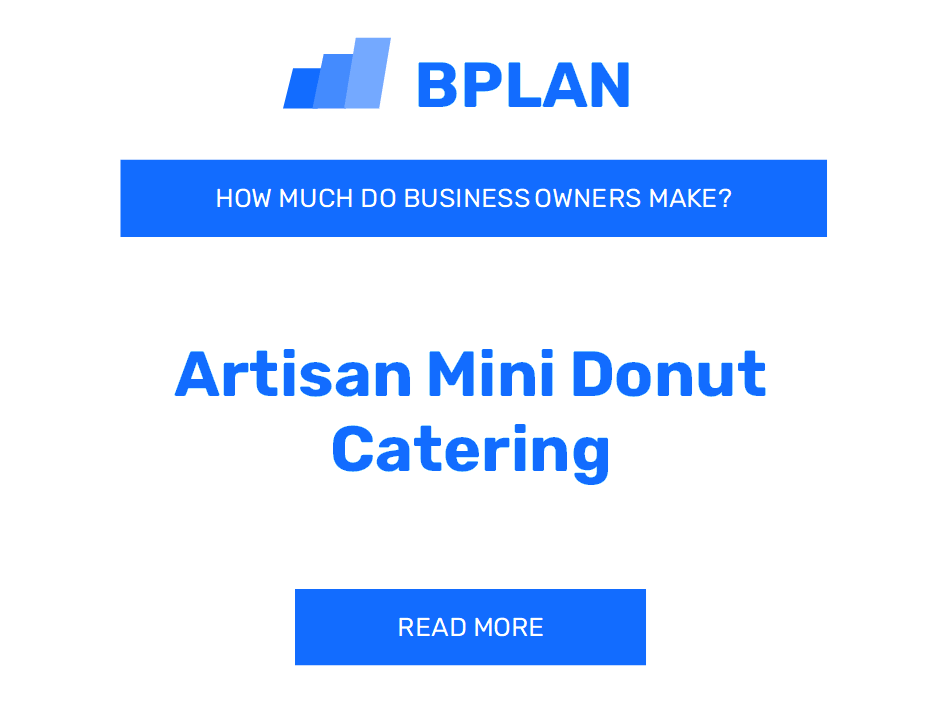 How Much Do Artisan Mini Donut Catering Business Owners Make?