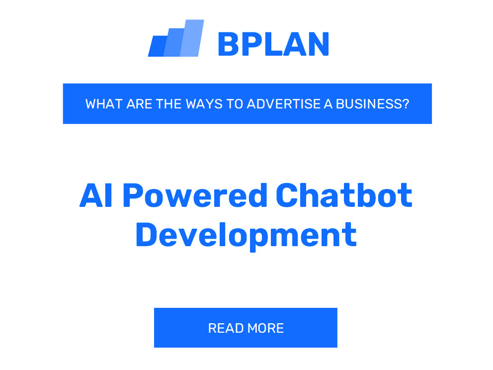 What Are Effective Ways to Advertise an AI-Powered Chatbot Development Business?